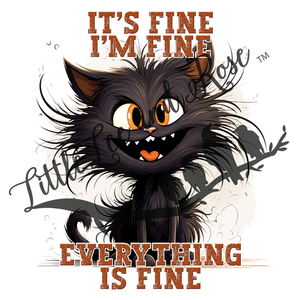 Everything's Fine - Sublimation Print