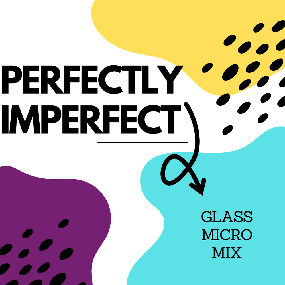 
            
                Load image into Gallery viewer, Micro Mix GLASS - Perfectly Imperfect
            
        