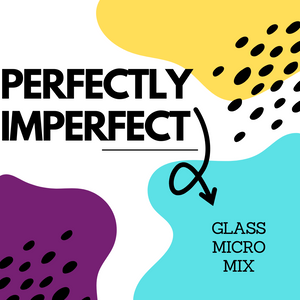 
            
                Load image into Gallery viewer, Micro Mix GLASS - Perfectly Imperfect
            
        