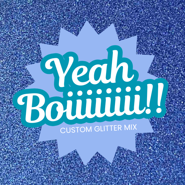 
            
                Load image into Gallery viewer, Yeah Boiiiiii!! Custom Glitter Mix
            
        