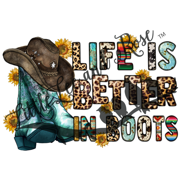 Better in Boots - Sublimation Print