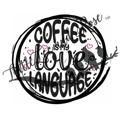 Coffee is My Love Language Clear Waterslide