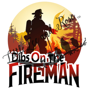 Dibs on the Fireman UV-DTF