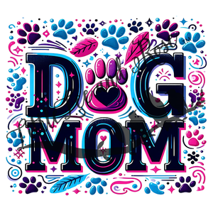 .Dog Mom - Tumbler, Sublimation, or Vinyl
