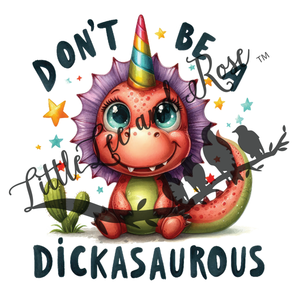 Don't Be A... UV-DTF