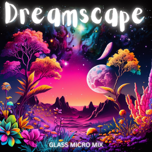 Micro Mix GLASS - Dreamscape