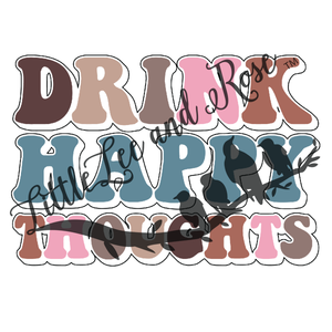 Drink Happy Thoughts Instant Transfer