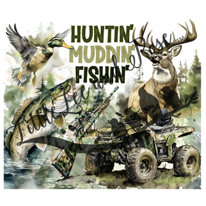 1 Huntin' Muddin' Fishin' 20oz Wrap Instant Transfer