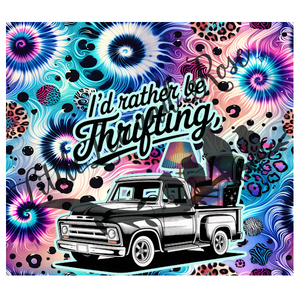 .I'd Rather Be Thrifting - Tumbler, Sublimation, or Vinyl