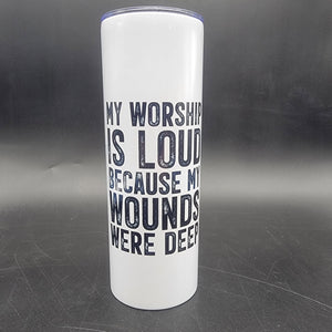 Pre-Sublimated 20oz Tumbler - Loud Worship