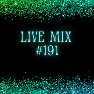 Live Mix #191
