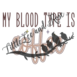 My Blood Type is Coffee Instant Transfer