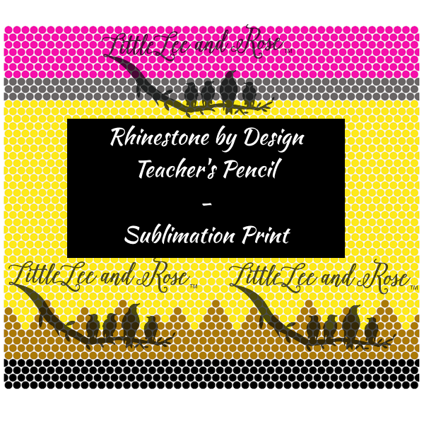 
            
                Load image into Gallery viewer, Sublimation Print of Rhinestone by Design - Teacher&amp;#39;s Pencil
            
        