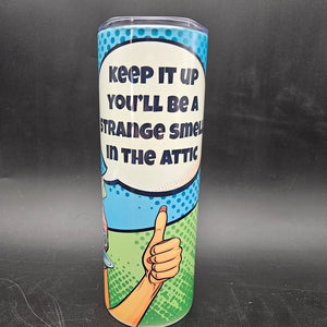 Pre-Sublimated 20oz Tumbler - Strange Smell