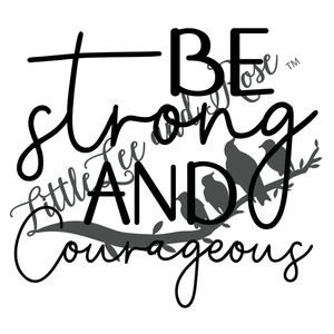 Strong and Courageous UV-DTF