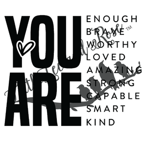 You Are Everything UV-DTF