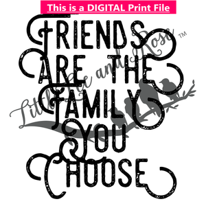 *Family You Choose Digital PRINT File