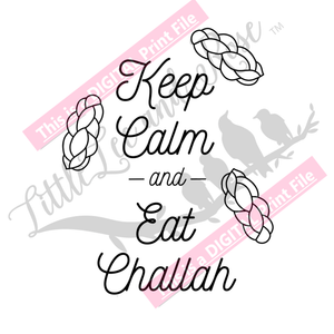 *Eat Challah Digital PRINT File
